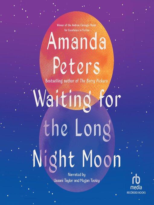 Title details for Waiting for the Long Night Moon by Amanda Peters - Available